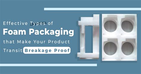 The Best Types of Packaging Foam (Ultimate-Guide)