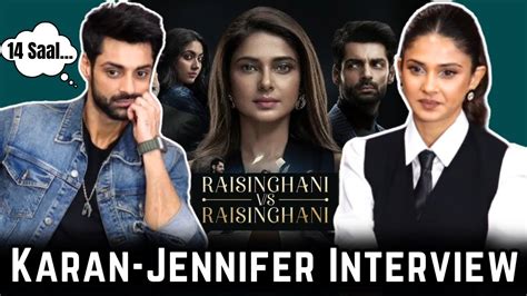 Raisinghani Vs Raisinghani Jennifer Winget And Karan Wahi On Working