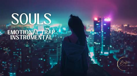 SOULS Emotional Trap Hip Hop Beat X Sad Instrumental For Vocalist S