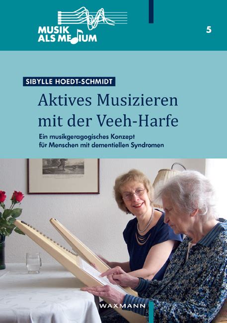 Aktives Musizieren Mit Der Veeh Harfe Von Sibylle Hoedt Schmidt Isbn