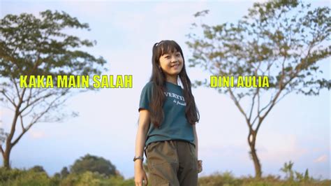 Kaka Main Salah Silet Open Up X Kapthenpurek Cover By Dini Aulia