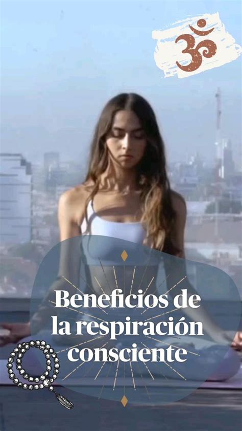 Beneficios De La Respiración Consciente Respiracion Lecciones De Vida Beneficios De La