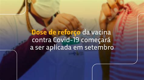 Dose de reforço da vacina contra Covid 19 começará a ser aplicada em