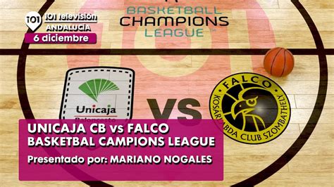 Unicaja Baloncesto Vs Falco Vulcano Basketball Champions League