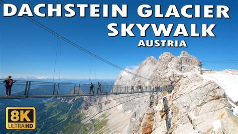 Dachstein Glacier Skywalk Austria 8k Youtube