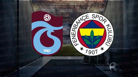 Trabzonspor Fenerbah E Ma I Canli Fres Z Zle Trabzonspor