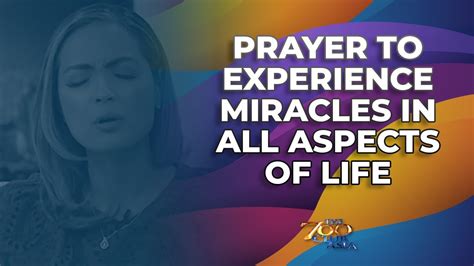 Prayer To Experience Miracles In All Aspects Of Life Pray With Us