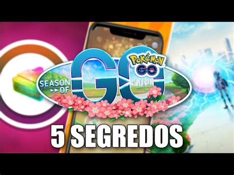 5 SEGREDOS SOBRE A TEMPORADA GO Pokemon GO PokeDicas YouTube