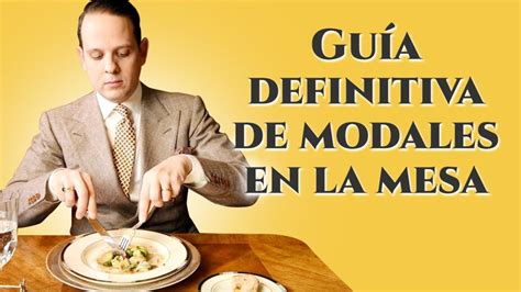 C Mo Tener Buenos Modales En La Mesa Gu A Completaactualizado En