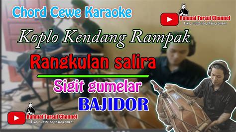 Rangkulan Salira Sigit Gumelar Karaoke Chord Cewe Bajidor Kendang