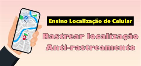 Ensino Ltimo De Localiza O De Celular Configura Es E Rastreamento