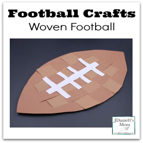 Football Crafts Woven Football JDaniel4s Mom