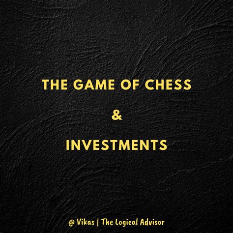 game  chess investments  logical advisor
