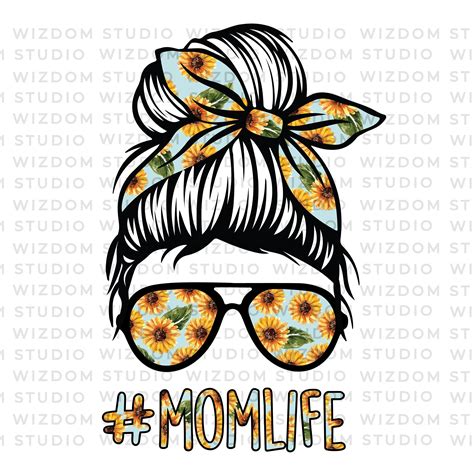 Mom Life PNG Sunflower Mom Messy Bun Clipart Sublimation Etsy