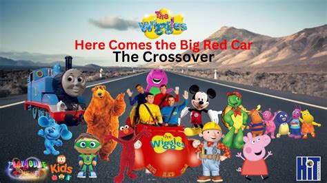 The Wiggles Here Comes The Big Red Car The Crossover Trailer For