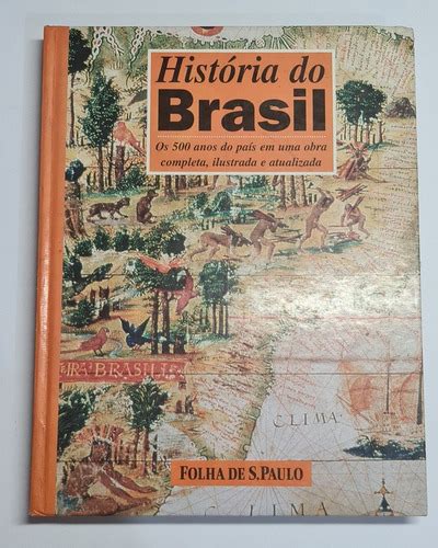 Livro Historia Do Brasil Os 500 Anos Folha De São Paulo