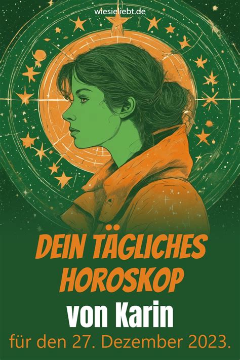 Dein tägliches Horoskop von Karin für den 27 Dezember 2023