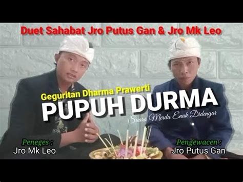 PUPUH DURMA GEGURITAN DHARMA PRAWERTI SUARA MERDU Olih Jro Putus