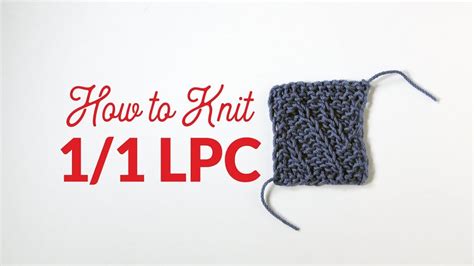 How To Knit One Over One Left Purl Cross 11 Lpc In Knitting Hands