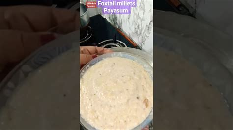 Foxtail Millets Payasum Payasam Foxtailmillet Foxtailmilletrecipes