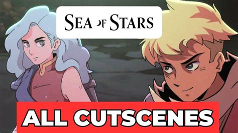 Sea Of Stars All Animated Cutscenes Youtube