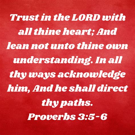 Proverbs 3 5 6 Trust In The Lord With All Thine Heart And Lean Not Unto