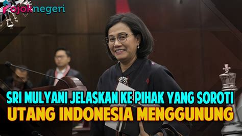 Momen Sri Mulyani Bungkam Pihak Yang Kerap Kritik Utang Indonesia Ga