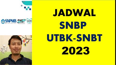 JADWAL SELEKSI NASIONAL PENERIMAAN MAHASISWA BARU SNPMB 2023 SNBP DAN