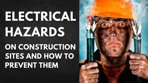 Electrical Hazards On Construction Work Site Prevention Measures