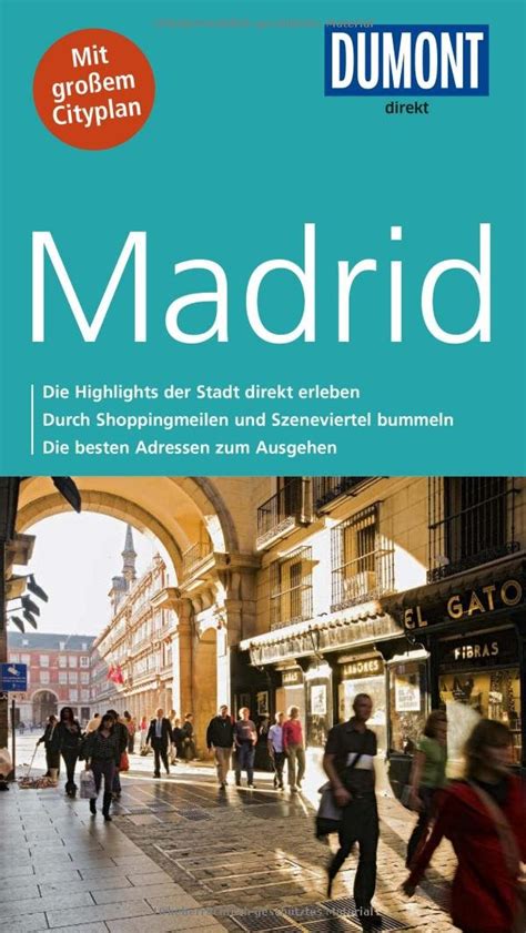 Amazon Co Jp Dumont Direkt Reisefuehrer Madrid Mit Grossem Cityplan