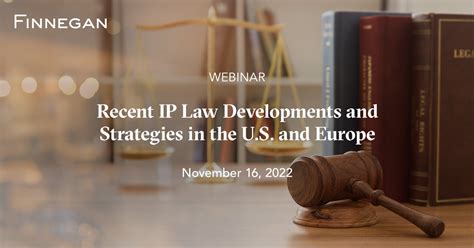 Recent Ip Law Developments And Strategies In The Us And Europe