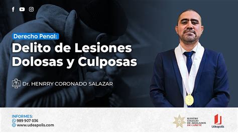 Delito De Lesiones Dolosas Y Culposas Henrry Coronado Salazar YouTube