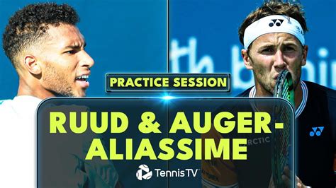 Casper Ruud Vs Felix Auger Aliassime Practice Set Tiebreak Ahead Of