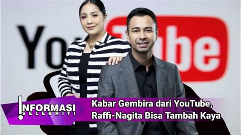 Kabar Gembira Dari YouTube Raffi Nagita Bisa Tambah Kaya YouTube