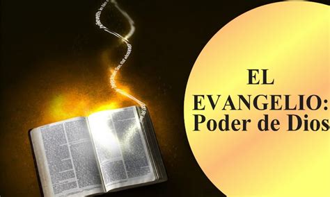 El Evangelio Poder De Dios Para Su Salvaci N Y Transformaci N