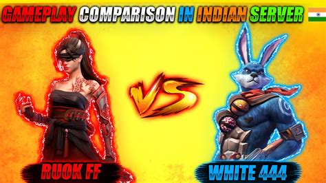 RUOK FF VS WHITE 444 PC GAMEPLAY COMPARISON IN INDIAN SERVER WHO