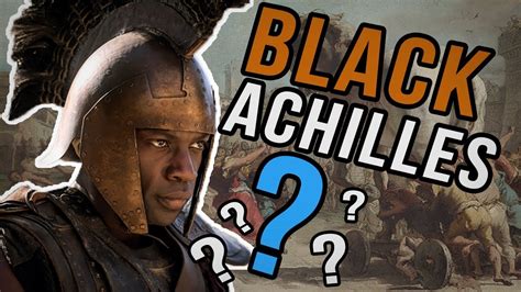 Black Achilles Bbc Blackwashing History Youtube