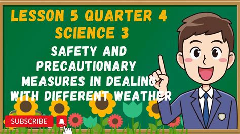 Science 3 Lesson 5 Quarter 4 Safety And Precautionary Measures In Dealing With Different