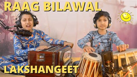 Raag Bilawal Lakshan Geet Lakshangeet Raag Bilawal New