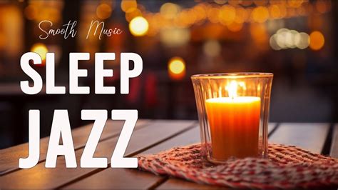 Tender Sleep Jazz Music With Soft Piano Jazz BGM Smoothing Jazz For