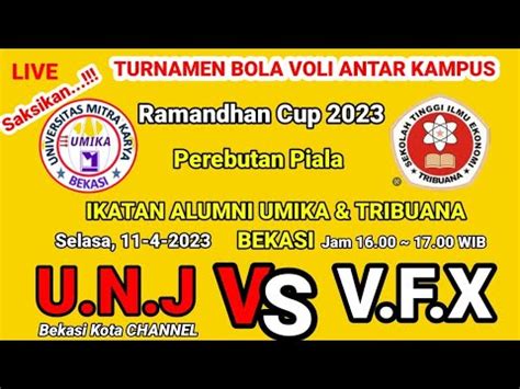 Live U N J Vs V E X Stin Turnamen Ramadhan Cup Pbvsi