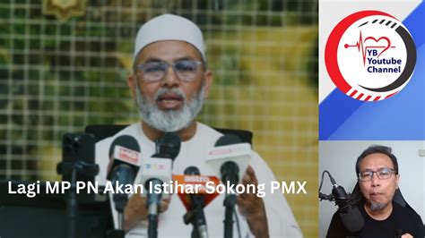 7 8 Orang Lagi MP PN Akan Istihar Sokong PMX YouTube