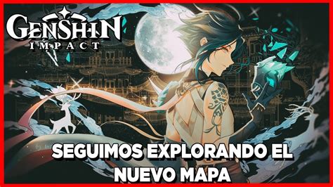 Genshin Impact Hablamos Un Ratito Y Exploramos El Nuevo Mapa Youtube