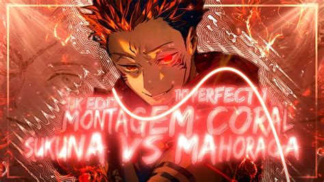 Jujutsu Kaisen Sukuna Vs Mahoraga Montagem Coral Edit Amv