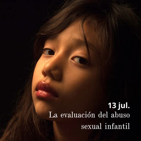 Julio 13 La Evaluación Del Abuso Sexual Infantil Asociación Afecto