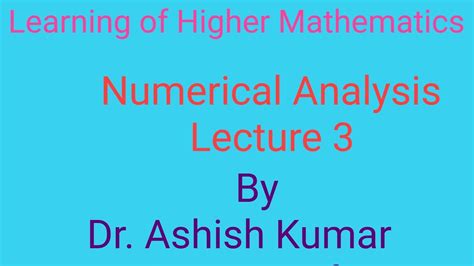 Numerical Analysis Lecture 3 Youtube