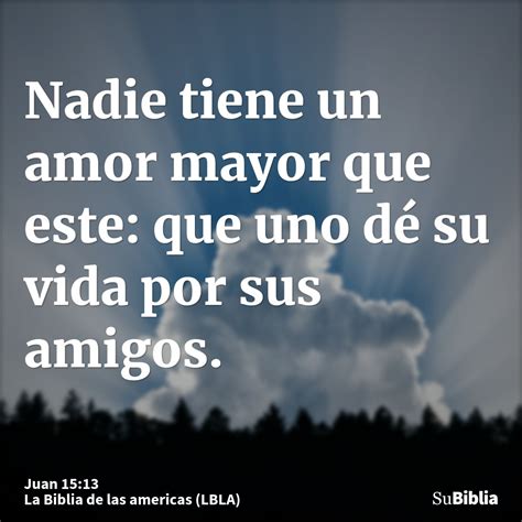 Juan 15:13 - Biblia