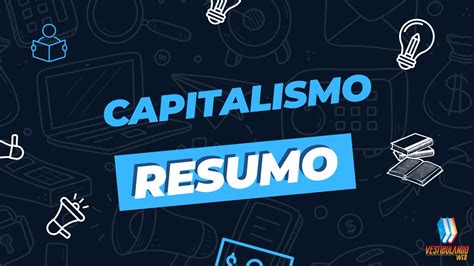 Capitalismo O Que E Caracter Sticas