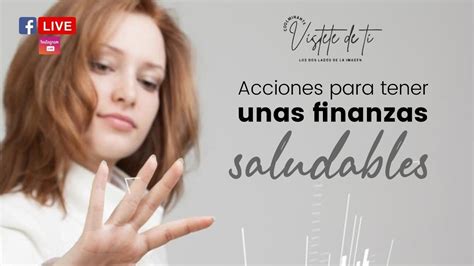 Acciones Para Tener Finanzas Saludables Youtube