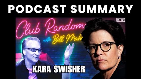 Kara Swisher Club Random With Bill Maher Podcast Summary Youtube